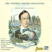 Bing Crosby / Sammy Kaye / Al Jolson a.o. - The Stephen Foster Collection (Stephen Foster In Contrast)