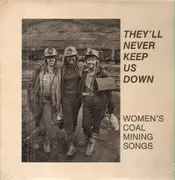 LP - Hazel Dickens / Phyllis Boyens / Sarah Gunning - They'll Never Keep Us Down: Women's Coal Mining Songs - Still Sealed