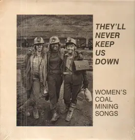 Hazel Dickens - They'll Never Keep Us Down: Women's Coal Mining Songs