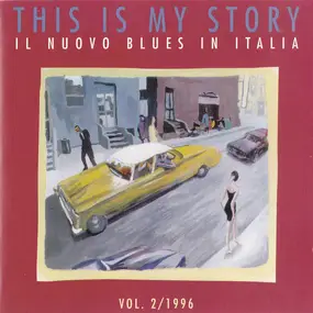 Dirty Hands - This Is My Story - Il Nuova Blues In Italia Vol.2 / 1996