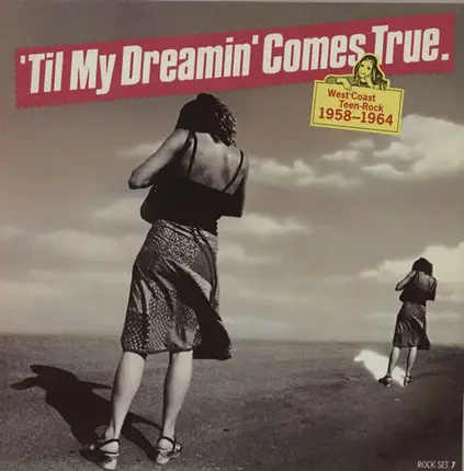 Dick And Dee Dee, Johnny Burnette, Bobby Vee - 'Til My Dreamin' Comes True - West Coast Teen Rock 1958-1964