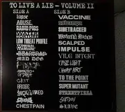 LP - Lapse,Low Threat Profile,Rabid Pigs - To Live A Lie - Volume II - Mixed vinyl