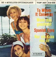 Cliff Banes, Fred Berg, Elliot Beach, u.a. - To Whom It Concerns / Wenn Das Geschieht / Spanish Eyes / Nur Ein Kuss von Dir