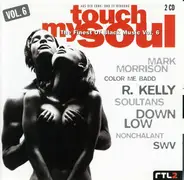 Cultured Pearls, D'Angelo, TLC, a.o. - Touch My Soul - The Finest Of Black Music Vol. 6