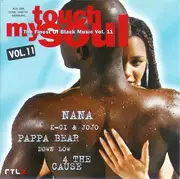 Double CD - Nana, 4 The Cause, Down Low - Touch My Soul - The Finest Of Black Music Vol. 11