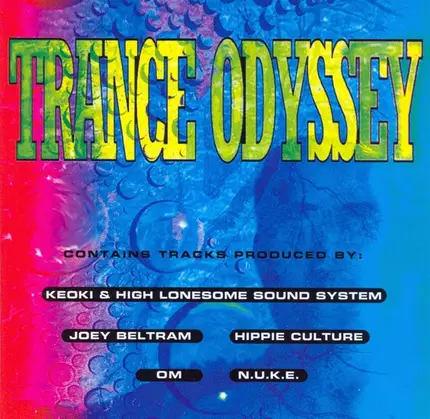om, n.u.k.e, joey beltram - Trance Odyssey