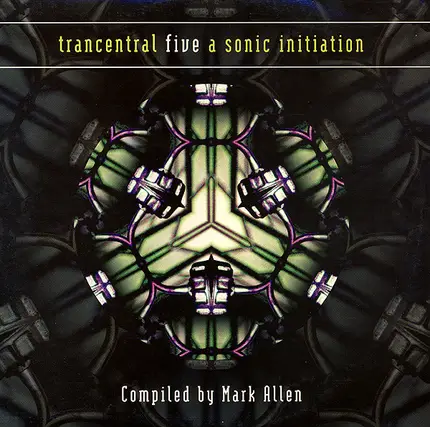 Total Eclipse, Quirk, Proton a.o. - Trancentral Five - A Sonic Initiation