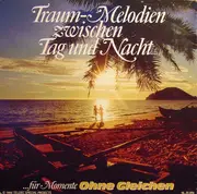 LP - Richard Clayderman, Peter Cornelius, a.o., - Traum-Melodien zwischen Tag und Nacht...für Momente Ohne Gleichen