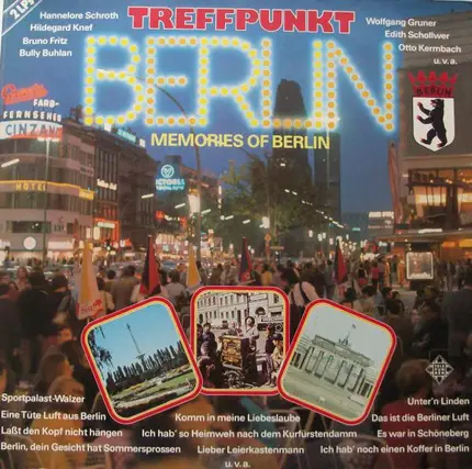 Hannelore Schroth, Bruno Fritz, a.o. - Treffpunkt Berlin, Memories Of Berlin