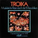 Double LP - Various - Troika - Musikalische Reise Durch Die 15 Republiken