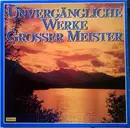 LP-Box - Bach / Mozart / Beethoven / Chopin a.o. - Unvergängliche Werke Grosser Meister