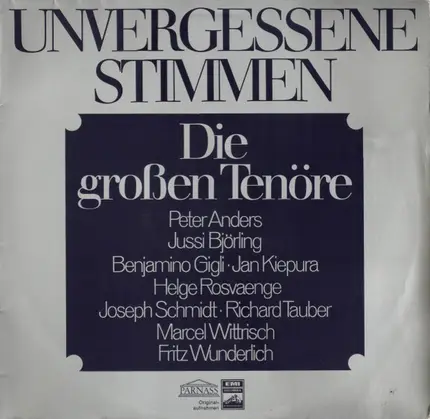 Richard Tauber / Fritz Wunderlich / Helge Rosvaenge / a.o. - Unvergessene Stimmen (Die Grossen Tenöre)
