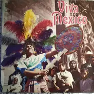 Mariachi Jalisco De Pepe Villa, Jorge Valente, Irma Serrano, a.o - Viva Mexico