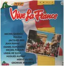 LP - Various - Vive La France - Onvergetelijke Chansons Vol. 1