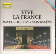 Ravel / Offenbach / Saint-Saens / Debussy - Vive La France