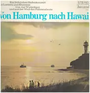 Olias / Schmidt / Freese  a.o. - Von Hamburg Nach Hawaii