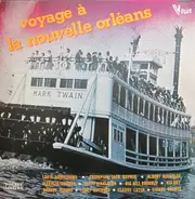 Albert Nicholas, Sidney Bechet a.o. - Voyage À La Nouvelle Orléans