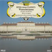 CD - Schubert / Ravel / Wagner / Beethoven / Bach - Wunschträume. Dreams And Wishes. Rêves Et Désirs