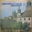 LP - Various - Warszawo, Ty Moja Warszawo