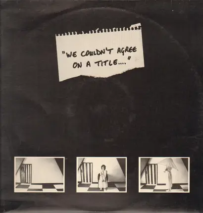 Colin Potter / Missing Persons / The Instant Automatons a. o. - We Couldn't Agree On A Title