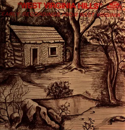 Various - "West Virginia Hills" - Early Recordings From West Virginia