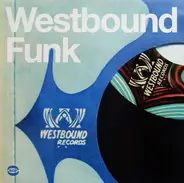 Funkadelic, Melvin Sparks, Spanky Wilson a.o. - Westbound Funk Vol.1