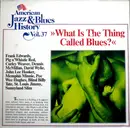 LP - Frank Edwards, Blind Willie McTell, Curley Weaver a.o. - What Is The Thing Called Blues?