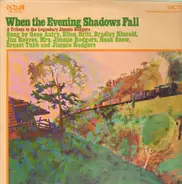 Jim Reeves, Ernest Tubb a.o. - When The Evening Shadows Fall - A Tribute To The Legendary Jimmie Rodgers