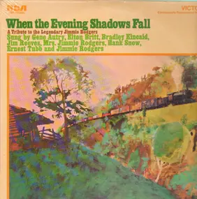 Jim Reeves - When The Evening Shadows Fall - A Tribute To The Legendary Jimmie Rodgers