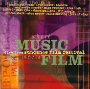 John Hiatt, Blondie a.o. - Where Music Meets Film (Live From Sundance Film Festival)