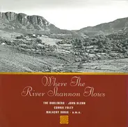 The Dubliners, Susan McCann, Horslips, a.o. - Where The River Shannon Flows