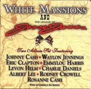 Johnny Cash / Emmylou Harris a.o. - White Mansions And The Legend Of Jesse James