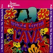 CD - Billy Joe Royal, The Lamp Of Childhood, The McCoys a.o. - Whole Lotta Lava
