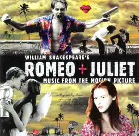 Soundtrack - William Shakespeare's Romeo + Juliet (Music From The Motion Picture)