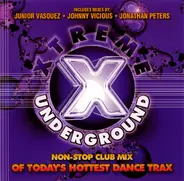 Byron Stingily / Catapila / Brutal Bill a.o. - Xtreme Underground