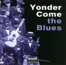 CD - Bilind Willie Johnson / Robert Wilkins a.o. - Yonder Come The Blues - The Evolution Of A Genre