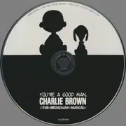 CD - Roger Bart, Ilana Levine, Kristin Chenoweth ... - You're A Good Man, Charlie Brown: The New Broadway Cast Recording