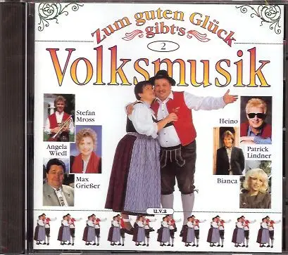 Sepp Viellechner, Anni Jäger, Bianca - Zum Guten Glück Gibt's Volksmusik 2