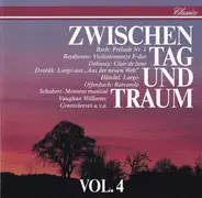Beethoven / Schubert / Haydn / Händel a.o. - Zwischen Tag Und Traum Vol. 3&4