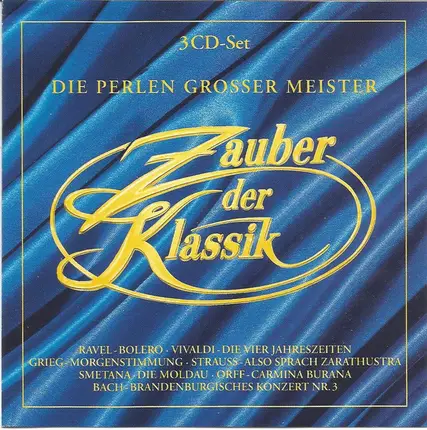 Orff / Grieg / Saint-Saens / Bach a.o. - Zauber Der Klassik