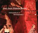 CD - Hildegard v. Bingen / Heinrich Isaac / Orlando di Lasso a.o. - Zeit Der Dämmerung - Mittelalter & Renaissance