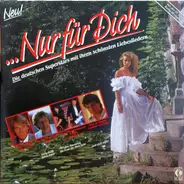 Howard Carpendale / Nicole / Roy Black a.o. - ...Nur Für Dich