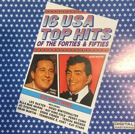 Dean Martin, Les Paul, Nat King Cole - 16 USA Top Hits Of The Forties & Fifties - Volume Three