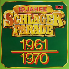 Various Artists - 10 Jahre Schlagerparade 1961-1970