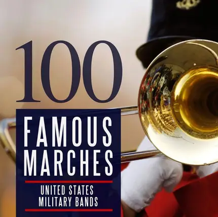 100 Famous Marches - 100 Famous Marches