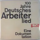 Double LP - Various - 100 Jahre Deutsches Arbeiterlied - Eine Dokumentation - Gatefold