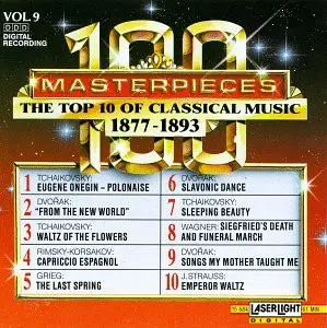 Tchaikovsky, Dvorak a.o. - 100 Masterpieces Vol.9 - The Top 10 Of Classical Music 1877-1893
