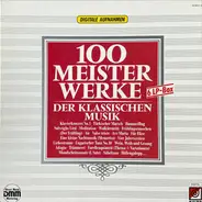 Tchaikovsky / Mendelssohn / Mozart / Schumann a.o. - 100 Meisterwerke Der Klassischen Musik