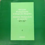 Double LP - Various - 1000 Jahre Musikgeschichte In Klingenden Beispielen · Allgemeine Musikgeschichte Der Neuen Zeit 1871-1917 - Gatefold