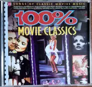Frank Sinatra, Marilyn Monroe, Rita Hayword a.o. - 100% Movie Classics